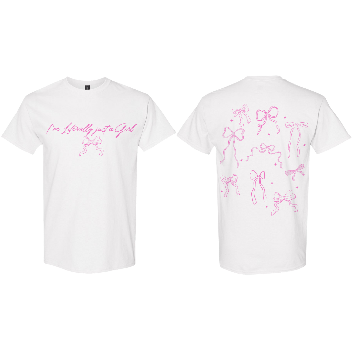 I'm Literally Just A Girl V2 Tee