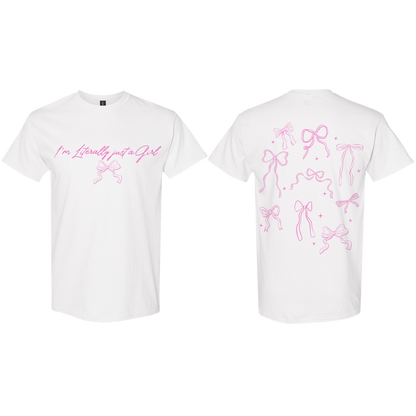 I'm Literally Just A Girl V2 Tee